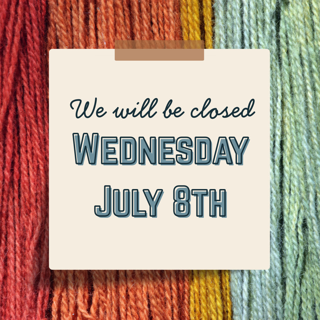 We Will Be Closed Wednesday July 8