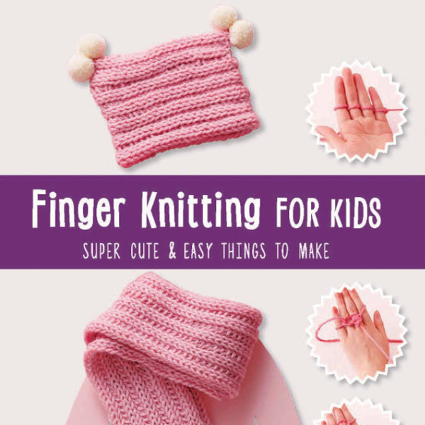 Finger Knitting for Kids Book