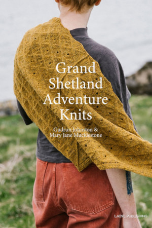 Grand Shetland Adventure Knits