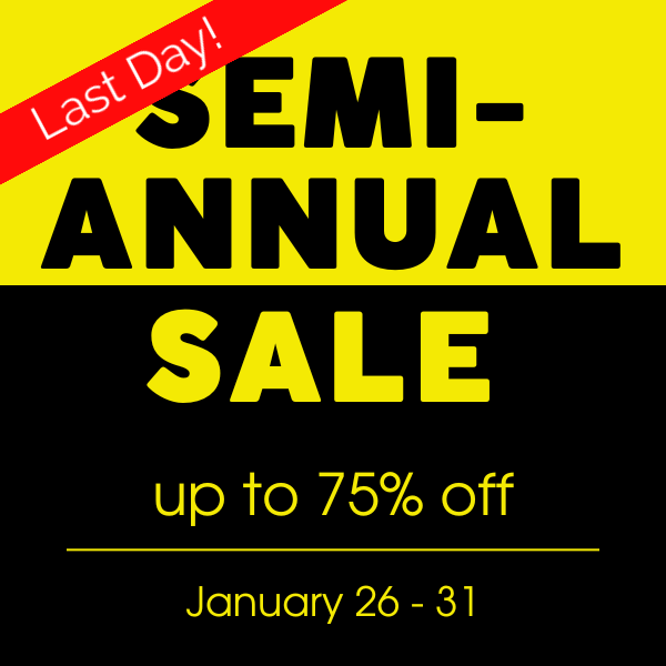 Last Day Semi-Annual Sale