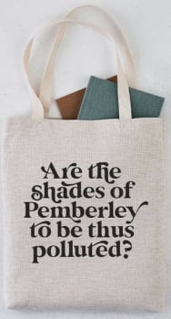 Bookishly Tote Are the Shades of Pemberley to be Thus Polluted?